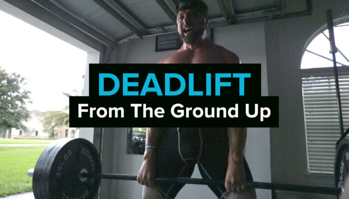 Deadlift - From The Ground Up