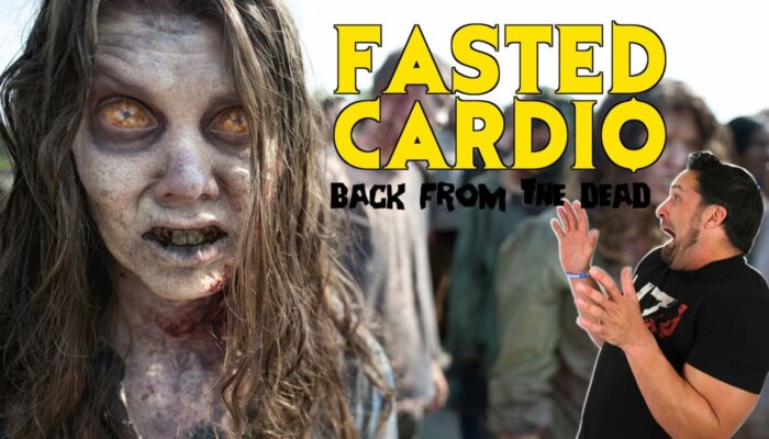 Fasted Cardio - Back From the Dead