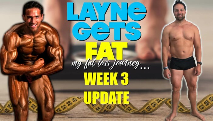 Layne gets FAT! My fat loss journey - Week 3