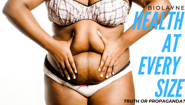Health At Every Size - Truth or Propaganda?