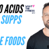 Amino Acids From Supplements VS Whole Foods