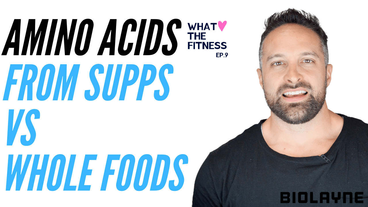 Amino Acids From Supplements VS Whole Foods Biolayne