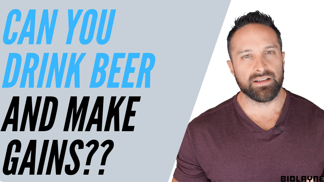Can You Drink Beer and Make Gains? Biolayne