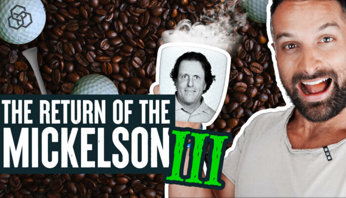The Return of the Mickelson - Part 3