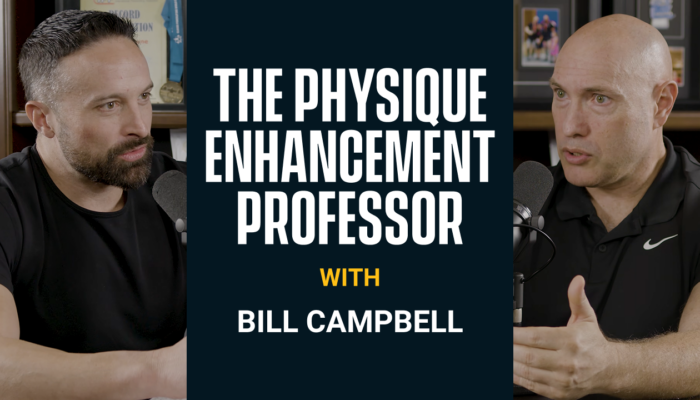 The Physique Enhancement Professor with Bill Campbell | Episode 27